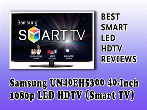Best Smart LED HDTV Reviews : Samsung UN40EH5300 40-Inch 1080p LED HDTV (Black)