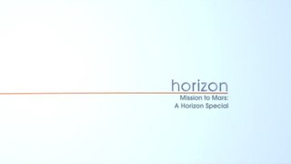 A Horizon Special: Mission to Mars