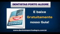 Dentista em Porto Alegre - Como Manter a Saúde dos seus Dentes