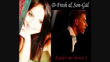 D-Fresh ft. SonGül - Kader mi Sence 2011www.WwW SeSLiDoSTuM CoM