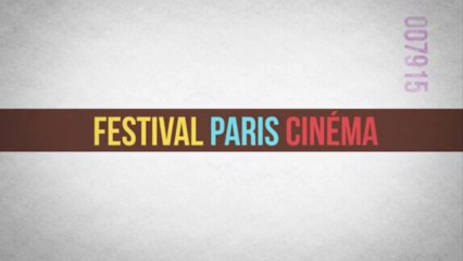 Bande Annonce Festival Paris Cinéma 2013