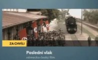 Poslední vlak (2006, CZ upoutávka, 15