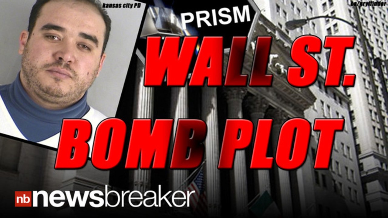 WALL ST BOMB PLOT: KC Man Feds Say Plotted to Blow Up the NY Stock Exchange