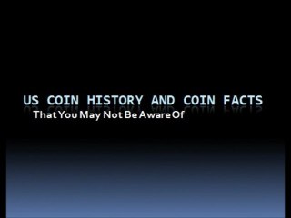 US Coin History and Facts