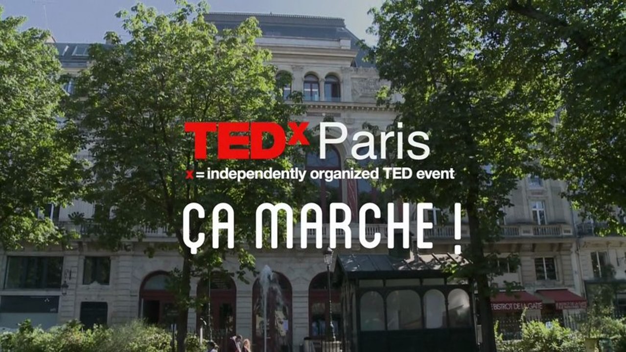 TEDxParis Making Of "Ça marche !"