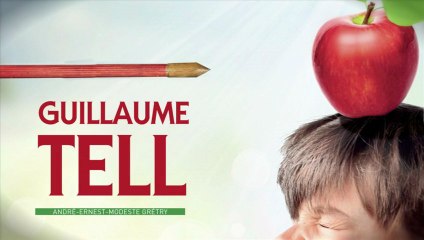 Guillaume Tell - André Gretry - Presentation