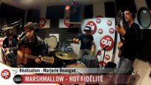 Marshmallow - Hot Fidélité - Session Acoustique OÜI FM