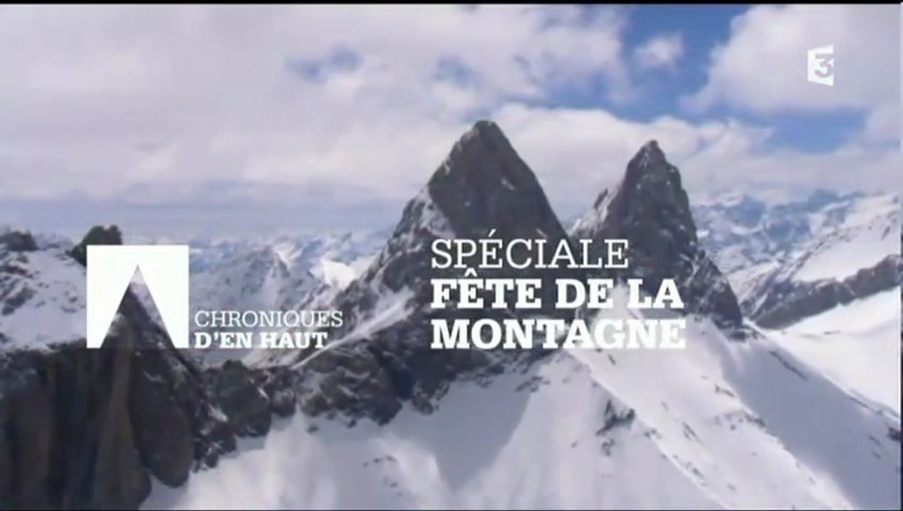 Chroniques d'en haut - spécial Fête de la Montagne