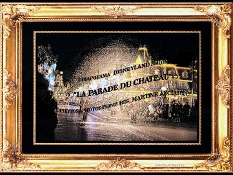 ©DYSNEYLAND N°10 LA PARADE DU CHATEAU MARTINE ANCIAUX©