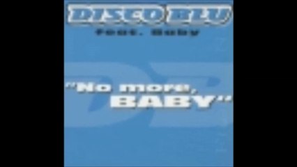 Disco Blu - No more baby (concepito mix)