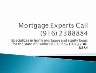 Mortgage Interest Rates - Call Now  916-238-8884
