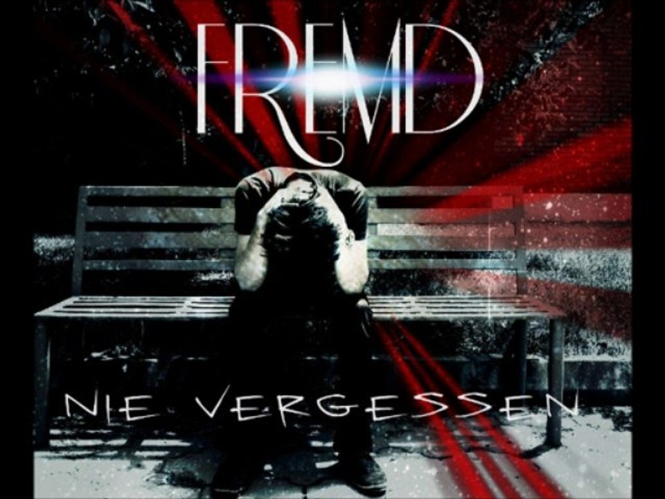 FREMD - Nie Vergessen (Erste Single)