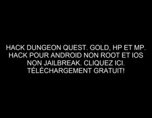 Dungeon Quest Hack Android/iOS Télécharger Gratuitement