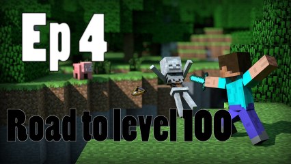 Road to level 100 Ep 4 J'ai besoin de bouffe