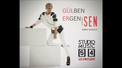 Gülben Ergen - Sen