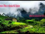 Low Rates in Tour Packages for Kerala Hill Station