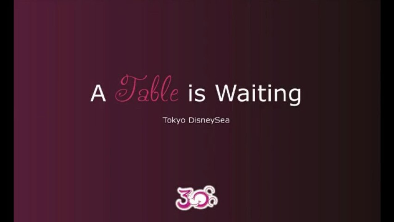 A Table is Waiting - Tokyo DisneySea