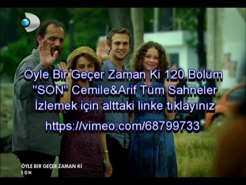 Öyle Bir Geçer Zaman Ki 120.Bölüm SON Cemile&Arif Sahneleri ve Kamera Arkası Final