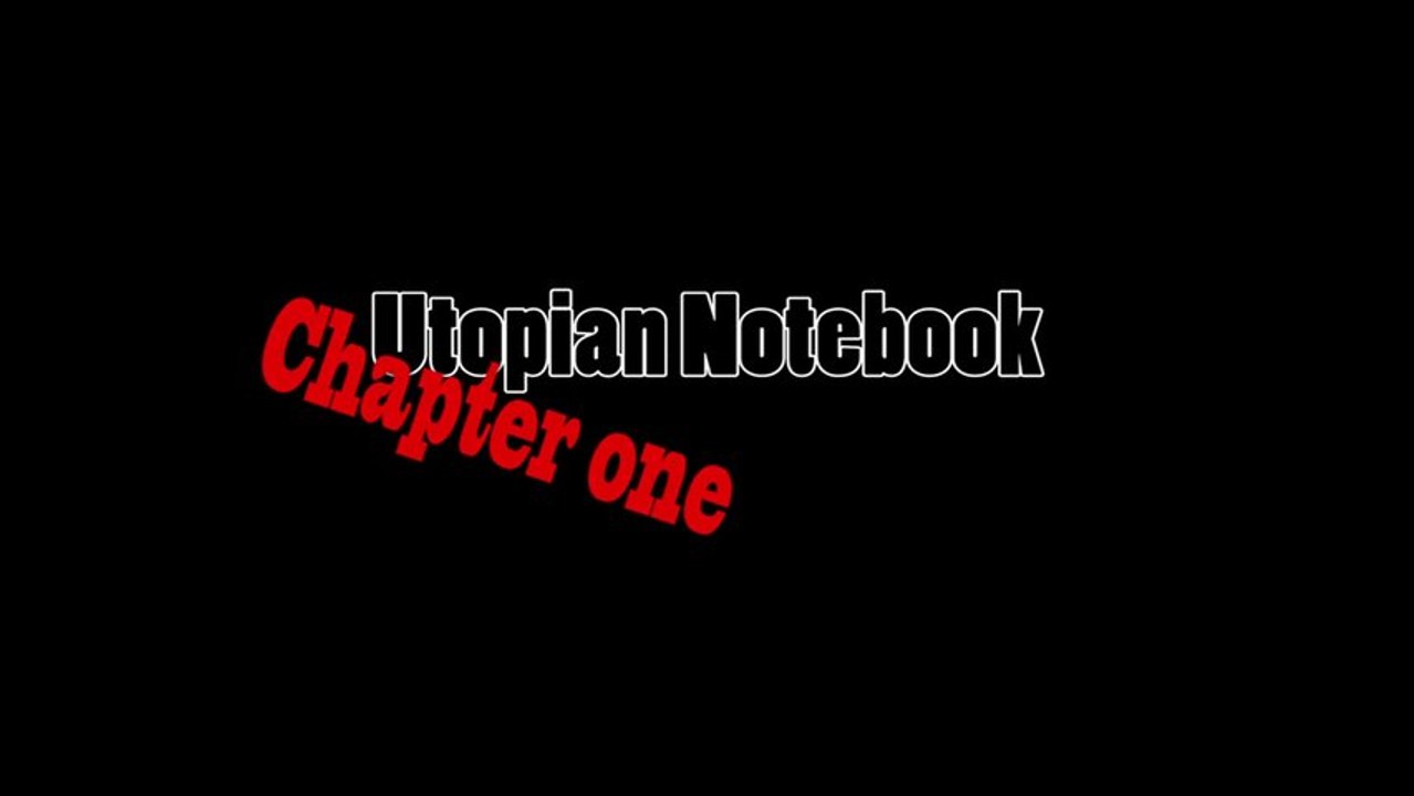 Utopian notebook: Chapter one - first teaser