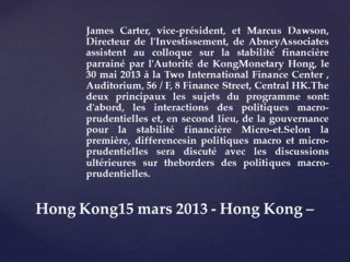 James Carter, vice-président, et Marcus Dawson, chef des placements, de AbneyAssociates assistera Symposium sur la stabilité financière à