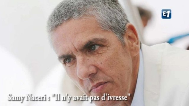 Samy Naceri : il n'y avait pas d'ivresse