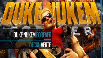 Découverte // Duke Nukem Forever "Let's rock Baby"