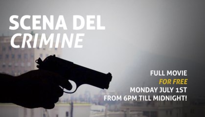 SCENA DEL CRIMINE Trailer  / Full Movie for Free Monday July  1st  from 6pm till midnight!