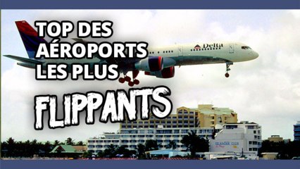 Top des aéroports les plus flippants de la planète