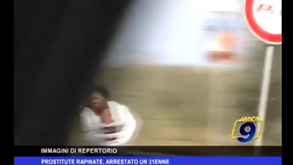 Prostitute rapinate, arrestato un 31 enne