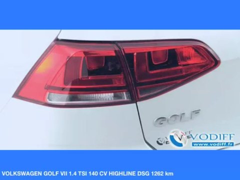 VODIFF : VOLKSWAGEN OCCASION ALSACE : VOLKSWAGEN GOLF VII 1.4 TSI 140 CV HIGHLINE DSG 1262 km