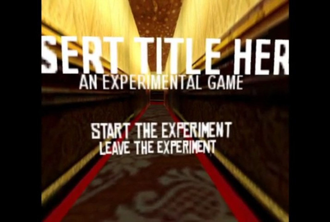 Insert Title Here, le jeu de psychopathe