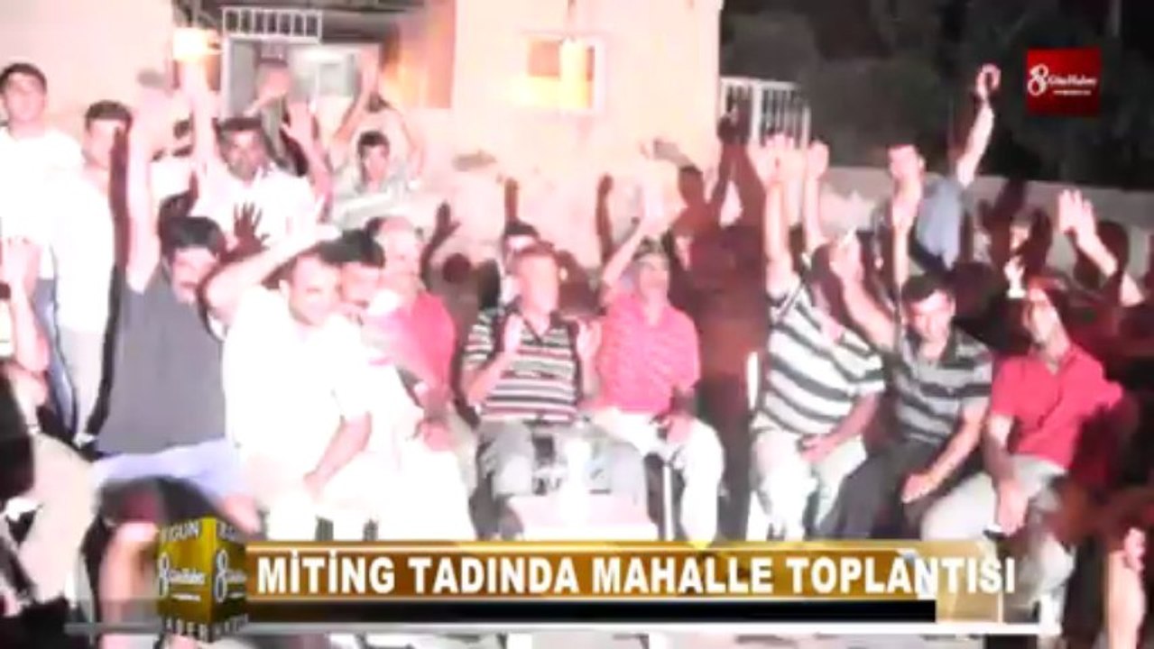 MEHMET DÖNMEZ MEYDAN MAHALLESİ TOPLANTI 8GÜN HABER