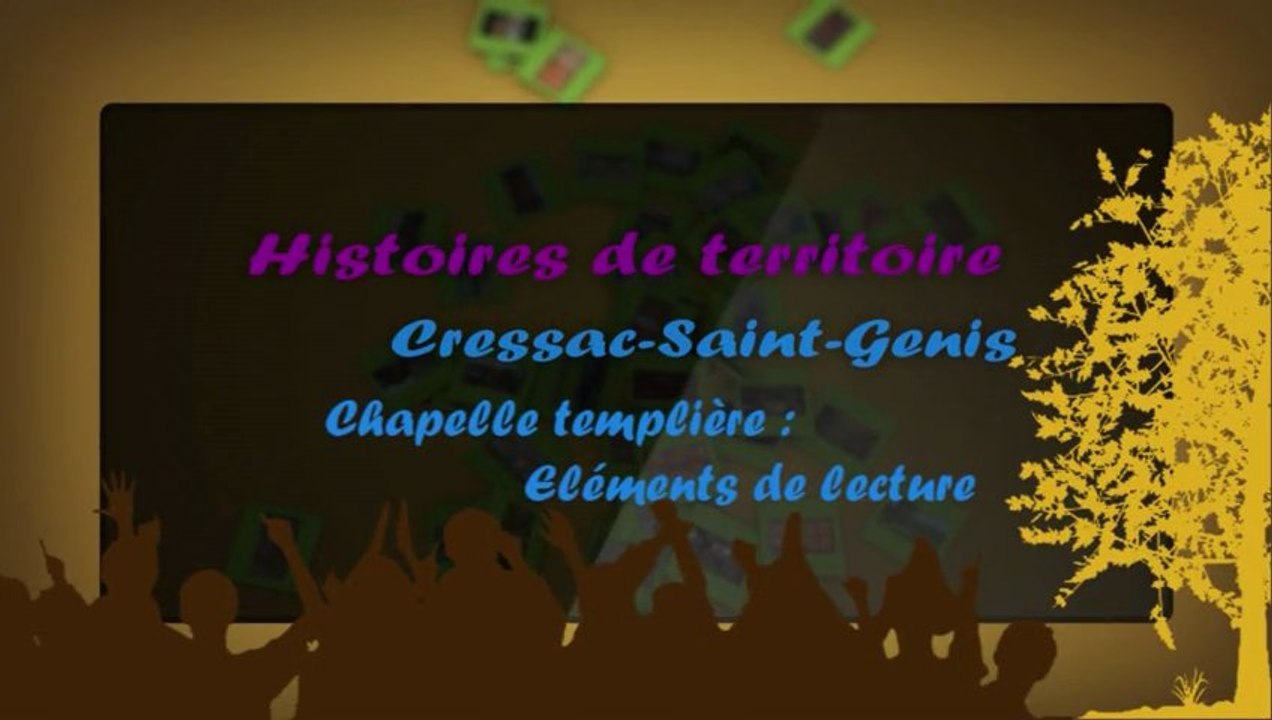 HISTOIRES DE TERRITOIRE A CRESSAC: CHAPELLE TEMPLIERE