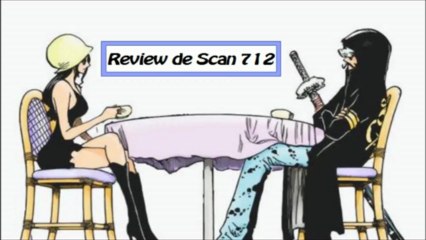 Review du Scan 712 de One Piece [FR]
