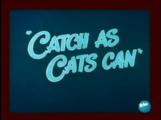 Catch as Cats Can (1947)