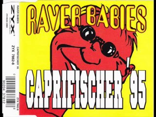 Raver Babies - Caprifischer '95 (Original Radio Mix)