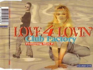 CLUB FACTORY - Love 4 lovin' (extended version)