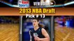 2013 NBA Draft: Mavericks Select Kelly Olynyk With No. 13 Pick