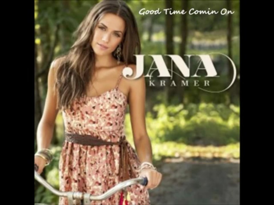 Good Time Comin' On par Jana Kramer