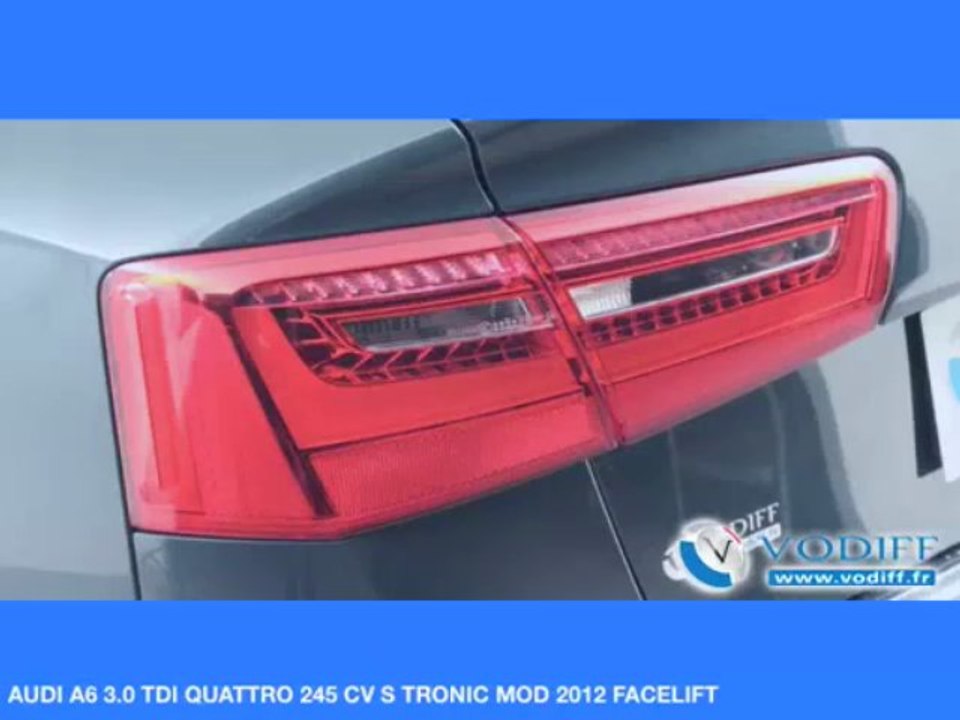 VODIFF : AUDI OCCASION ALSACE : AUDI A6 3.0 TDI QUATTRO 245 CV S TRONIC MOD 2012 FACELIFT