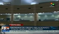 Detenido obispo en investigación sobre el Banco del Vaticano