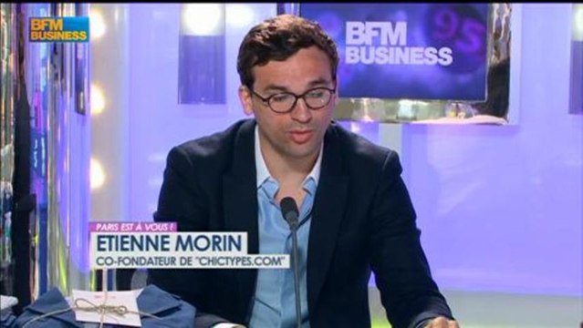 Made in Paris: Antoine Régis et Etienne Morin, fondateurs chictypes.com, Paris est à vous - 28 juin 2/4