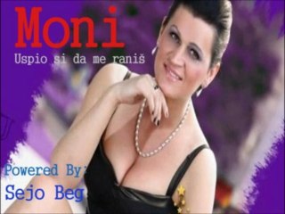 Moni - Uspio si da me raniš (2013)