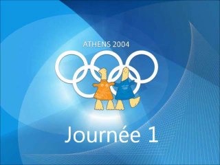 Athen 2004 - Journée 1
