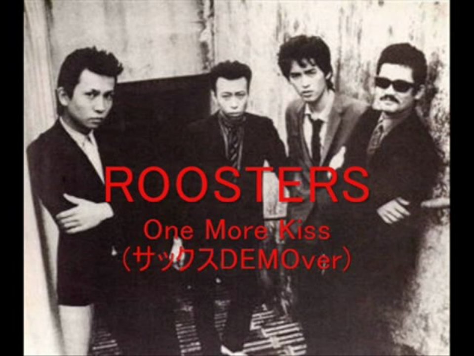 THE ROOSTERS／One More Kiss