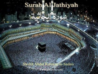 045 Surah Al Jathiyah (Abdul Rahman as-Sudais)