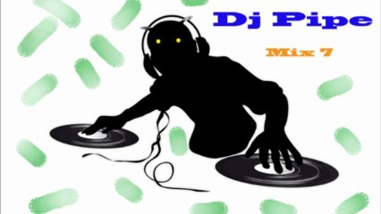 Dj Pipe- Mix 7   01.06.2013.
