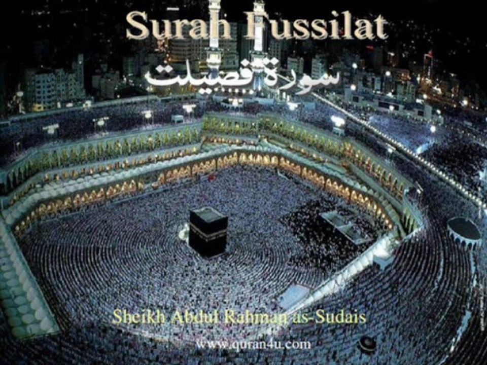 041 Surah Fussilat Abdul Rahman As Sudais Video Dailymotion