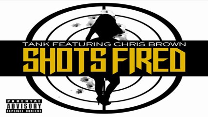 [ DOWNLOAD MP3 ] Tank - Shots Fired (feat. Chris Brown) [Explicit] [ iTunesRip ]