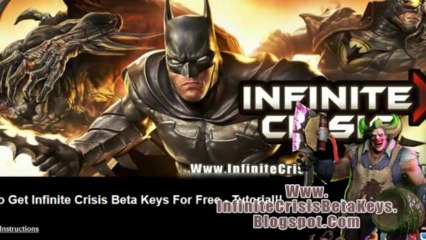 Way To Get Free Infinite Crisis Beta Keys